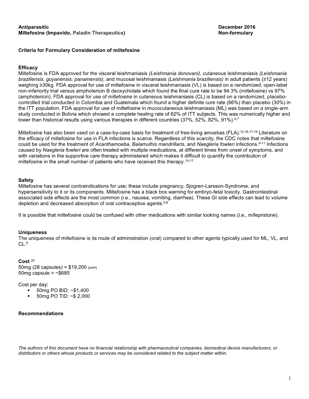 1 Antiparasitic December 2016 Miltefosine (Impavido, Paladin Therapeutics) Non-Formulary