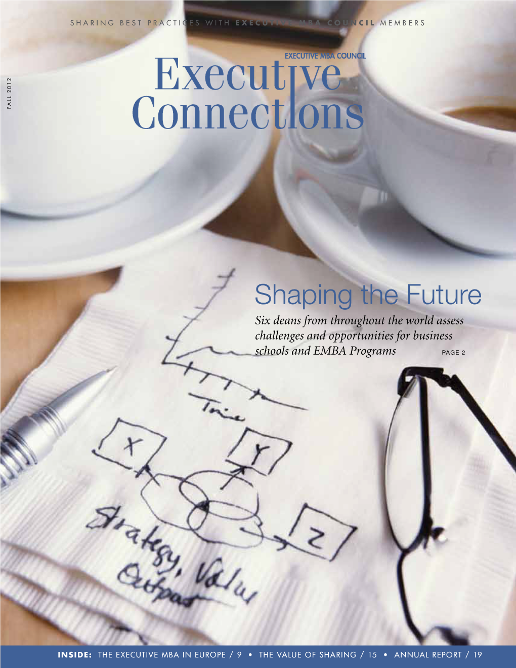 Shaping the Future Six Deans from Throughout the World Assess Challenges and Opportunities for Business Schools and EMBA Programs PAGE 2