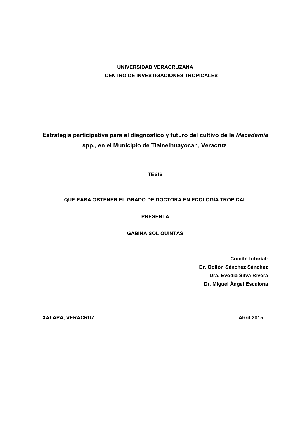 Estrategia Participativa Para El Diagnóstico Y Futuro Del Cultivo De La Macadamia Spp., En El Municipio De Tlalnelhuayocan, Veracruz