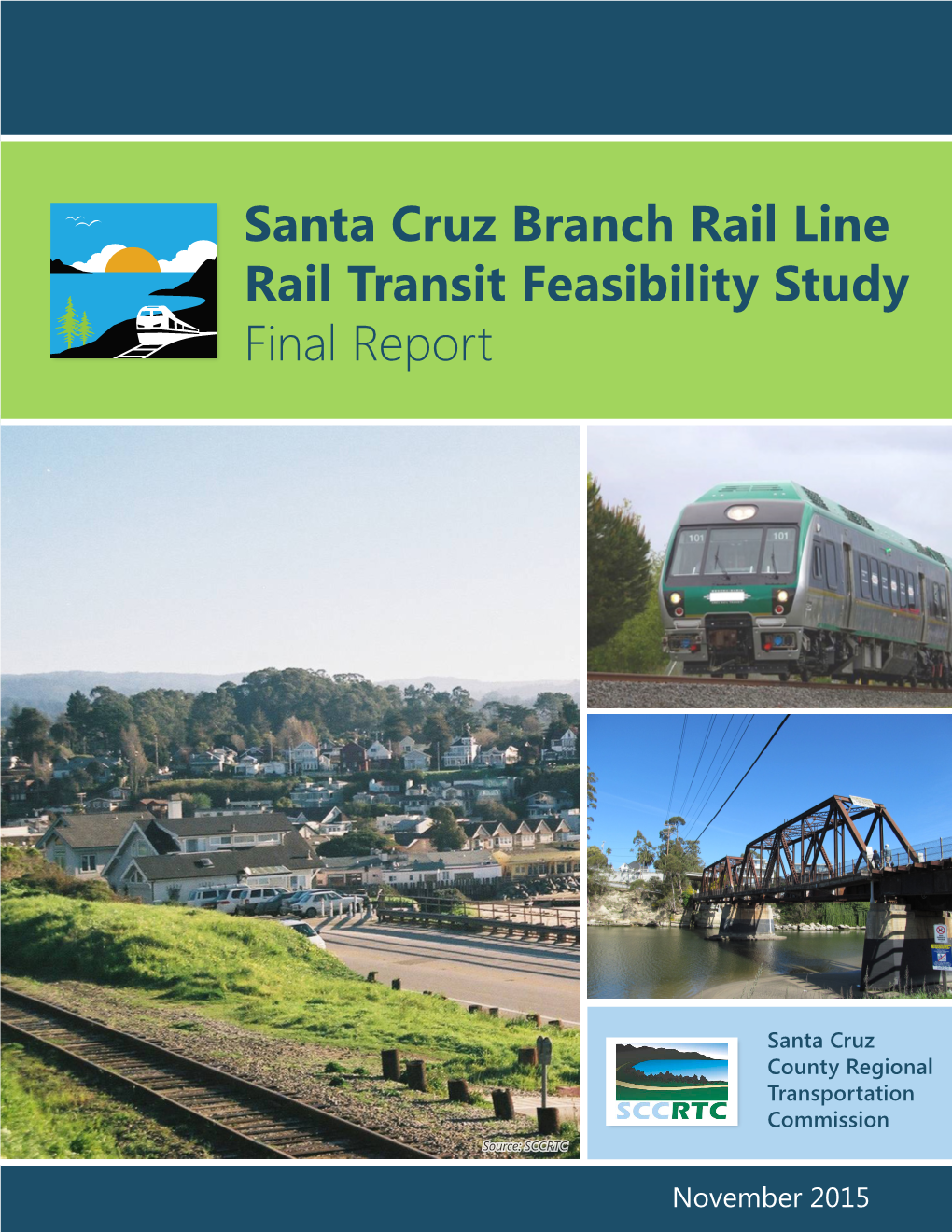 Santa Cruz Branch Rail Line Rail Transit Feasibility Study Final Report