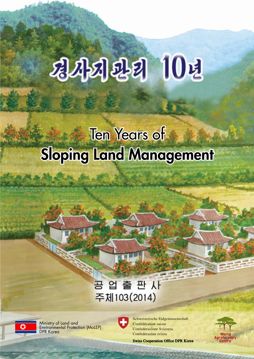 Ten Years of Sloping Land Management Ii 10 Years of Sloping Land Management “ the Advanced Science Andtechnology