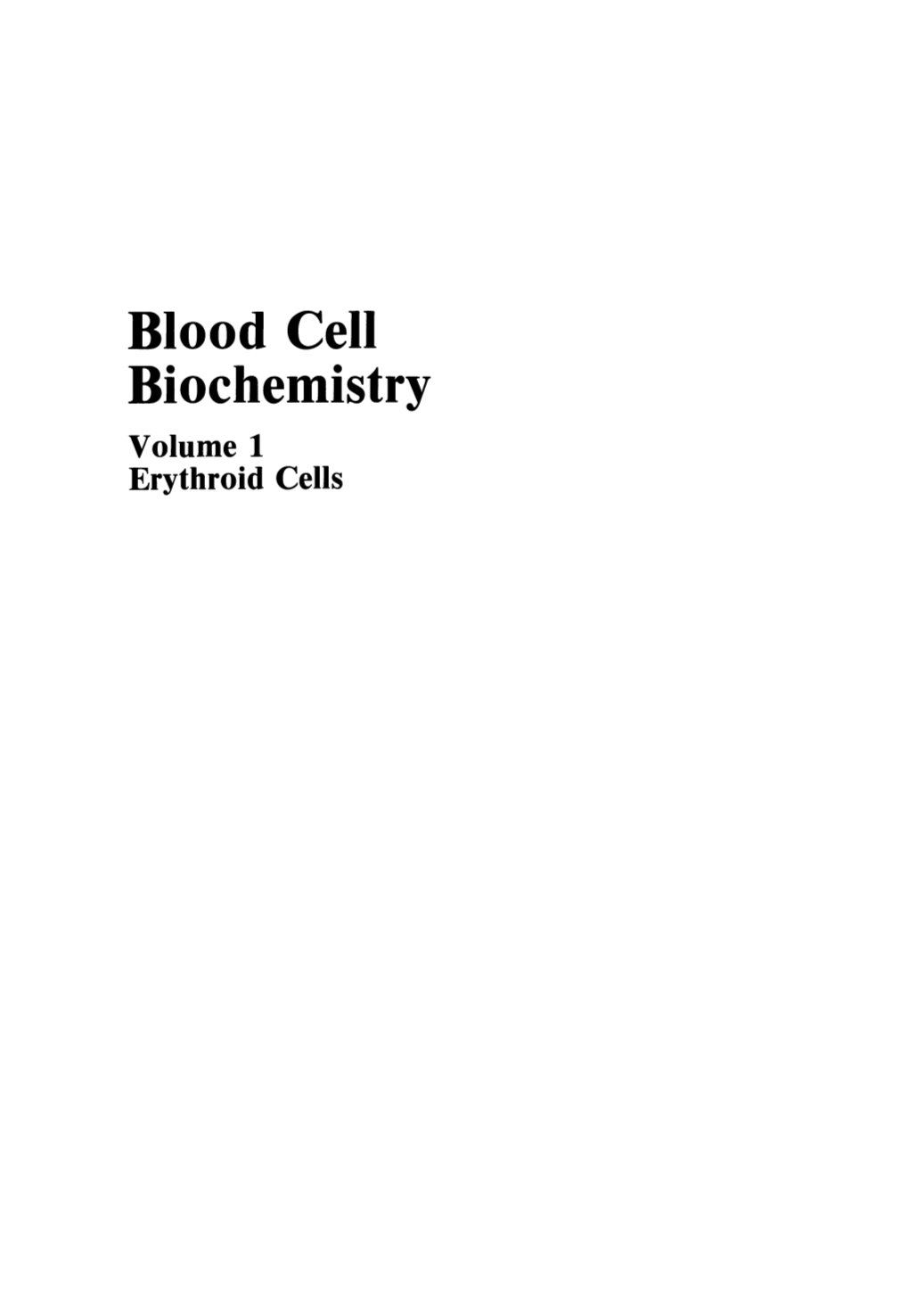 Blood Cell Biochemistry Volume 1 Erythroid Cells Blood Cell Biochemistry Series Editor J