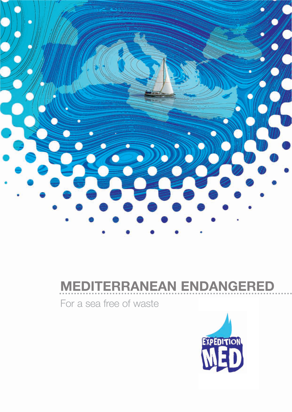 MEDITERRANEAN ENDANGERED for a Sea Free of Waste Programme Summary