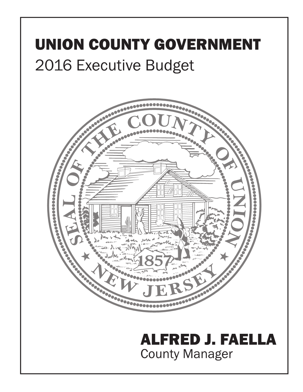 UNION COUNTY GOVERNMENT 2016 Executive Budget ALFRED J