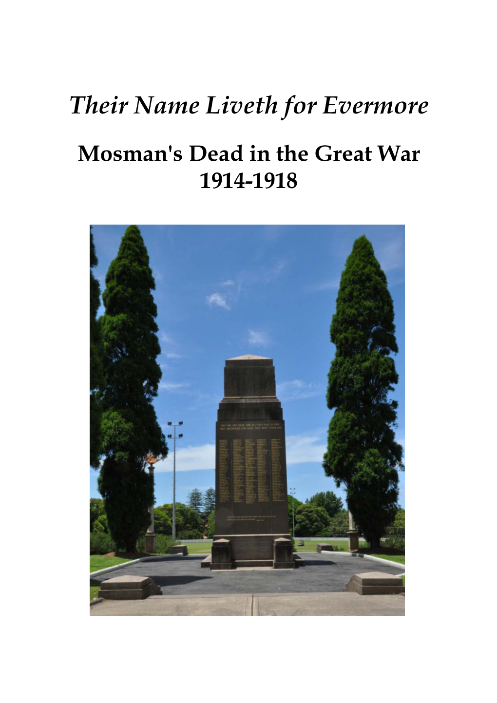 Their Name Liveth for Evermore Mosman's Dead in the Great War
