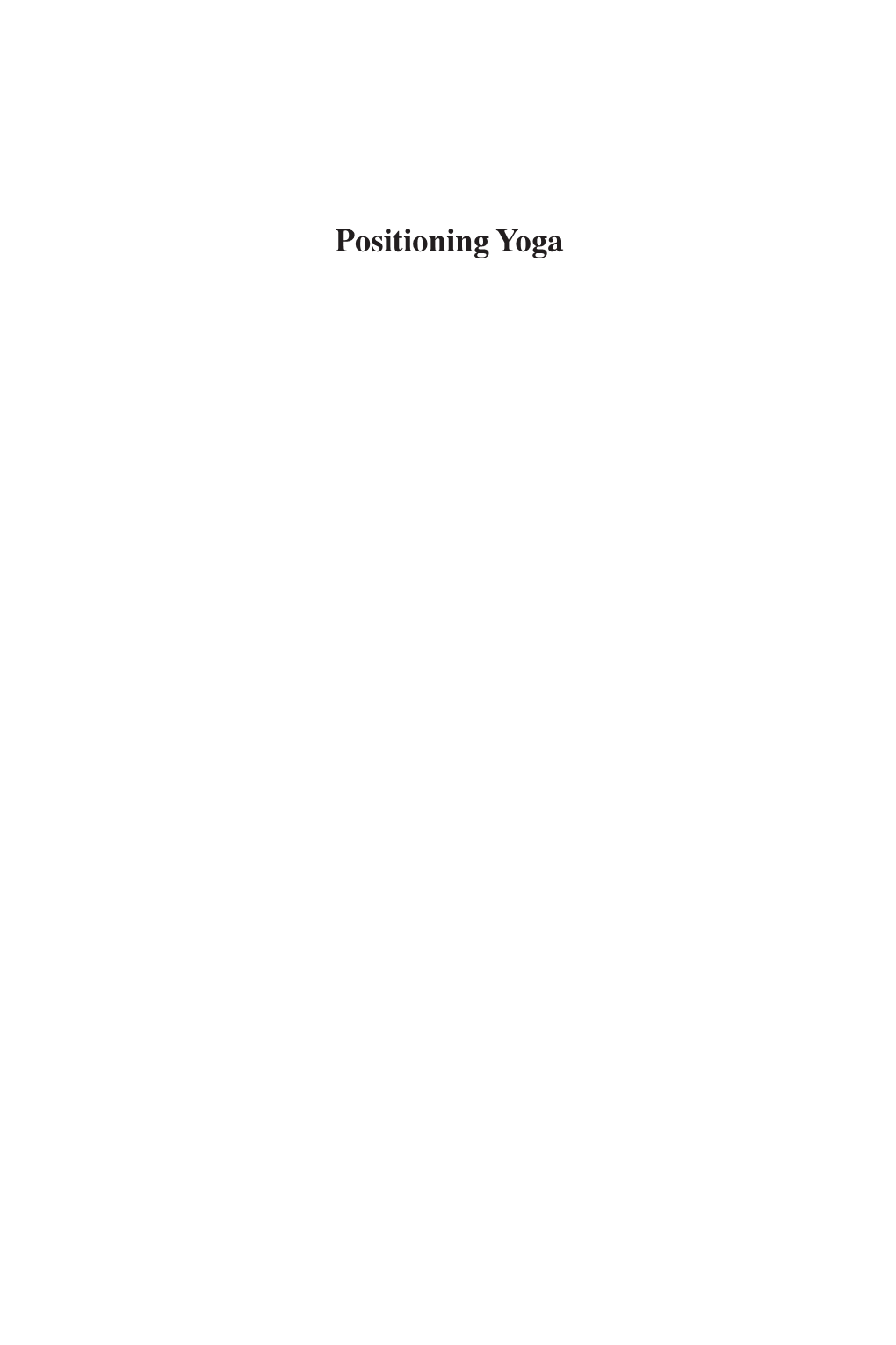 Positioning Yoga;Balancing Acts Across Cultures