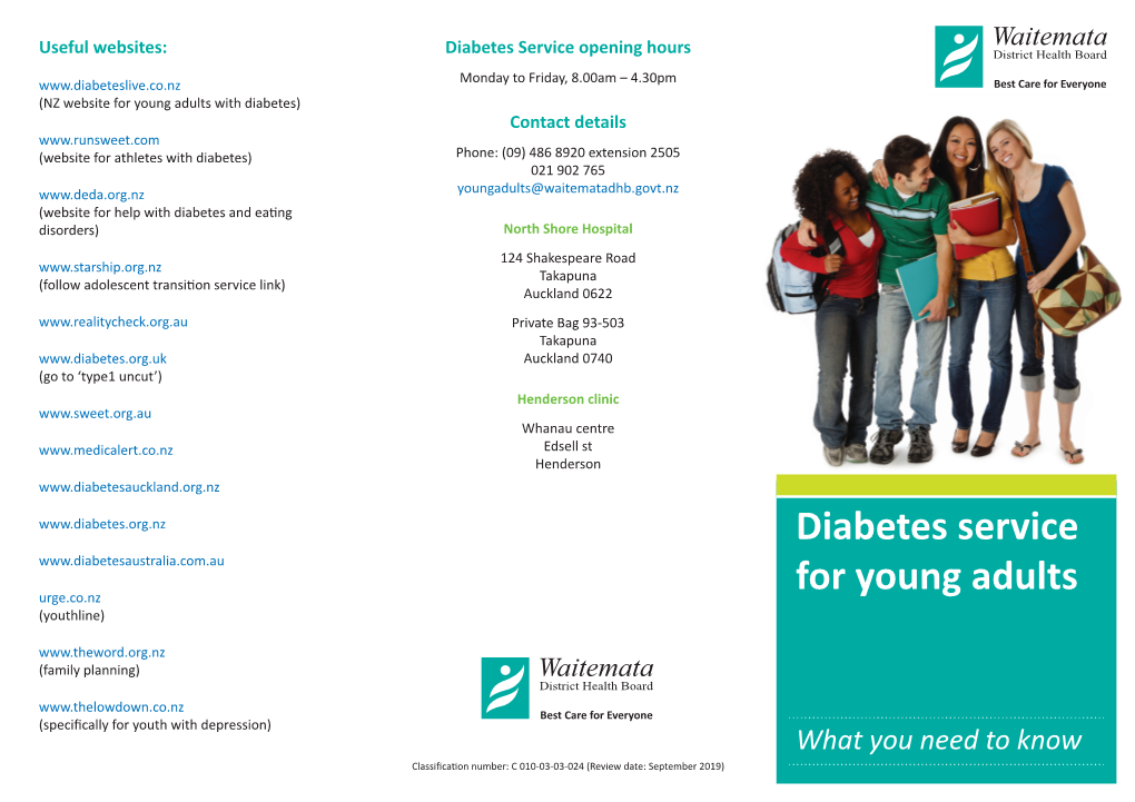 Diabetes Service for Young Adults • Your First Appointment with Us Will Be Three • Our Service Is Available from 8Am- 4.30Pm at Waitemata District Health Board