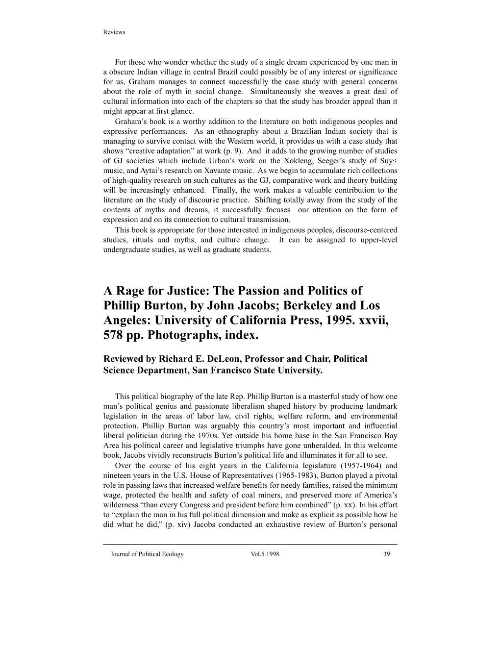 A Rage for Justice: the Passion and Politics of Phillip Burton, by John Jacobs; Berkeley and Los Angeles: University of California Press, 1995