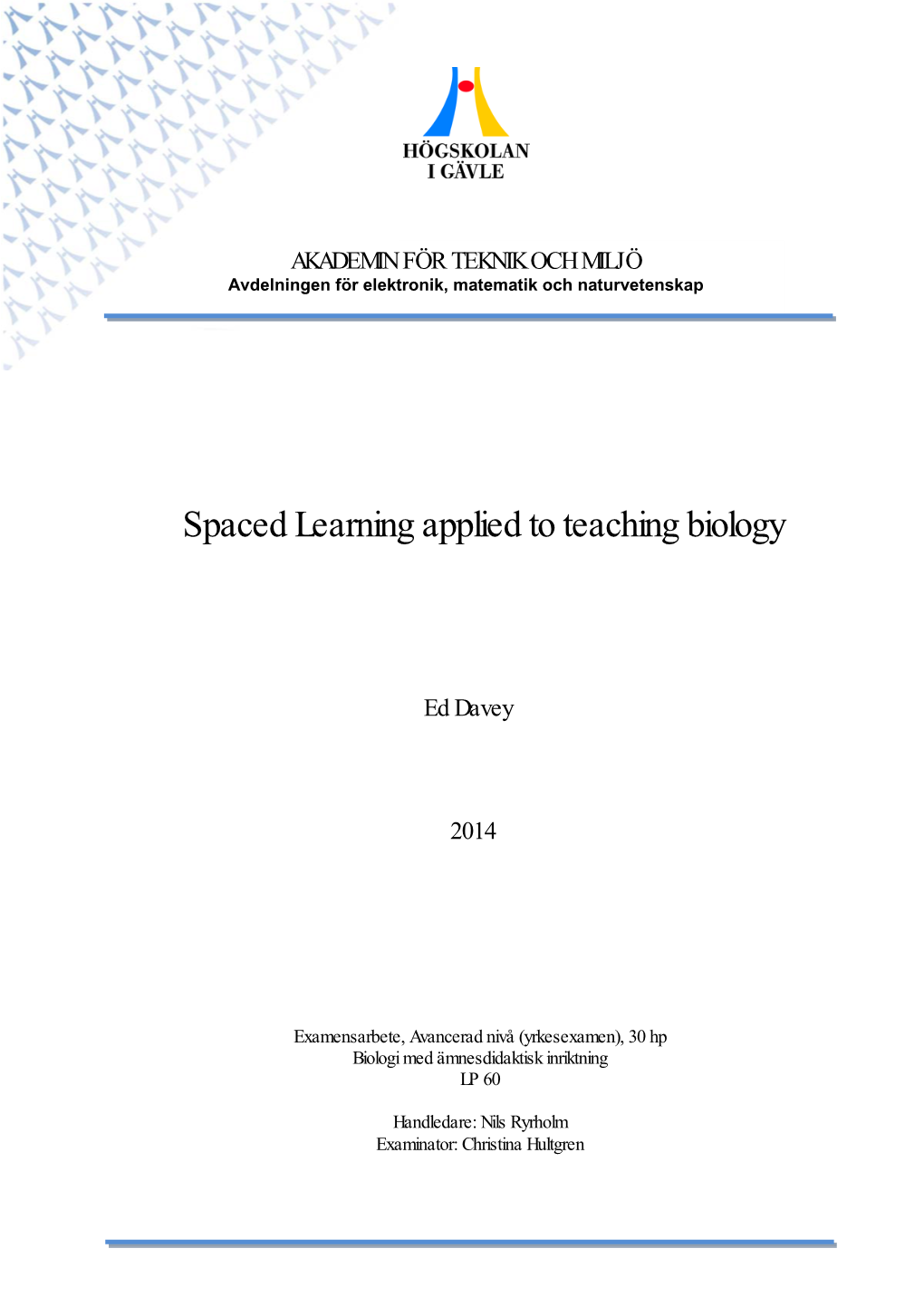 Spaced Learning Applied to Teaching Biology