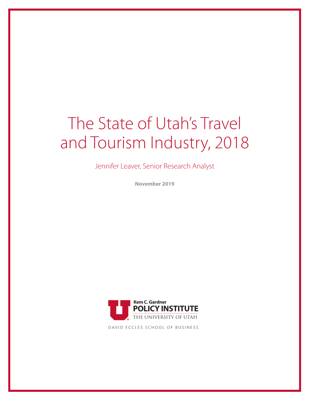 The State of Utah's Travel and Tourism Industry, 2018