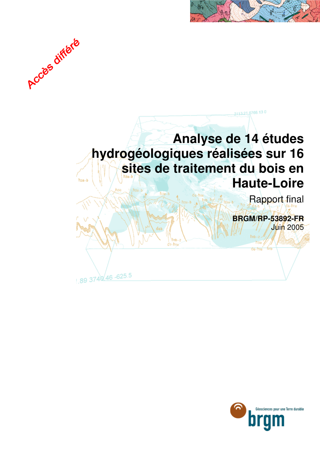 Analyse De 14 Études Hydrogéologiques Réalisées Sur 16 Sites De Traitement Du Bois En Haute-Loire Rapport Final