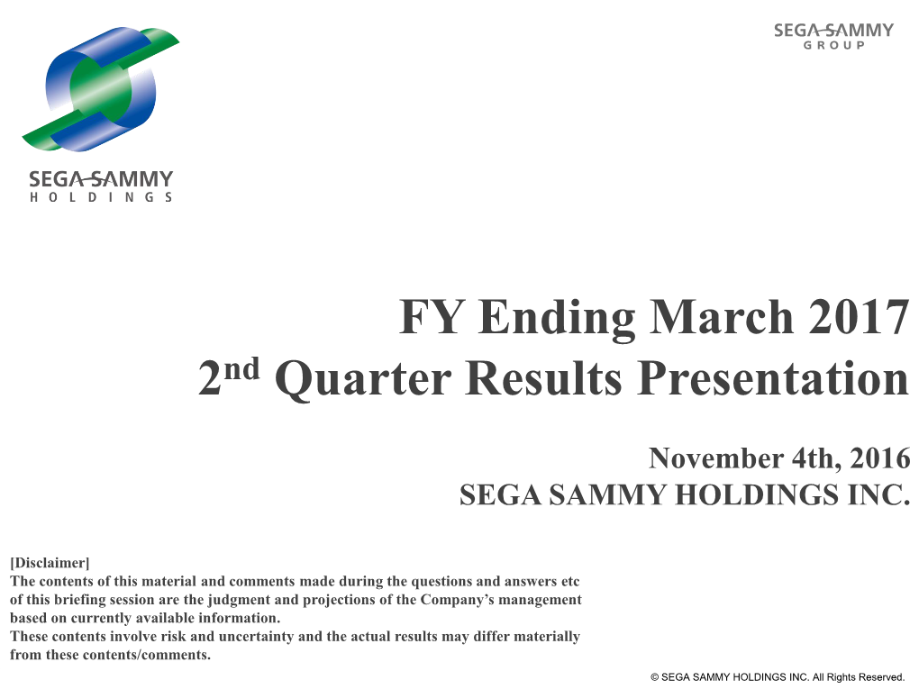 2016/11/04 FY Ending March 2017 2Nd Quarter Results Presentation