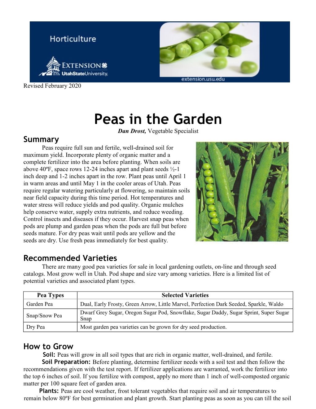 Peas in the Garden Dan Drost, Vegetable Specialist Summary Peas Require Full Sun and Fertile, Well-Drained Soil for Maximum Yield