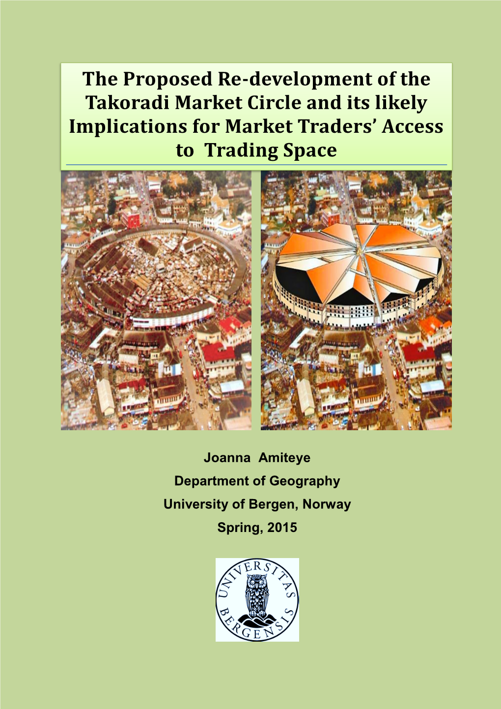 The Proposed Re-Development of the Takoradi Market Circle and Its Likely Implications for Market Traders’ Access to Trading Space