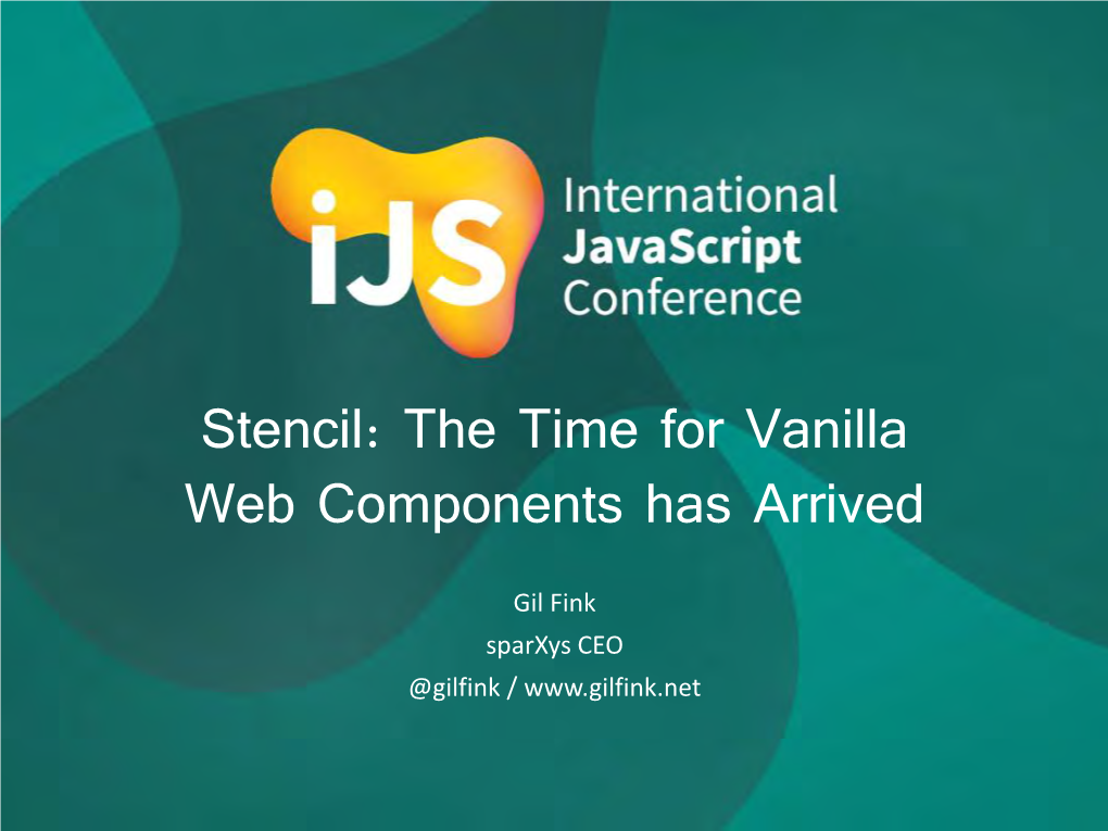 Stencil: the Time for Vanilla Web Components Has Arrived