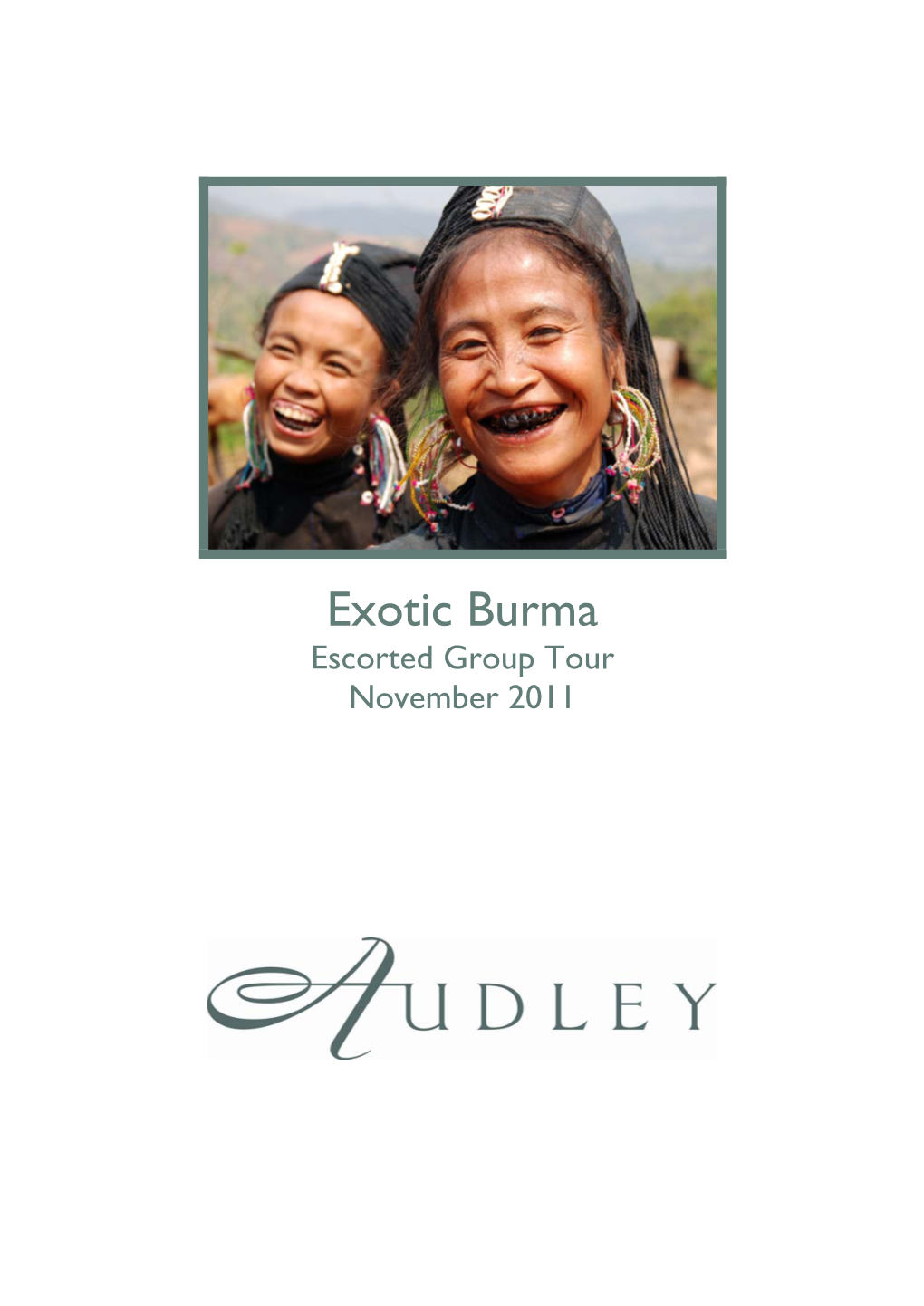 Exotic Burma Escorted Group Tour November 2011