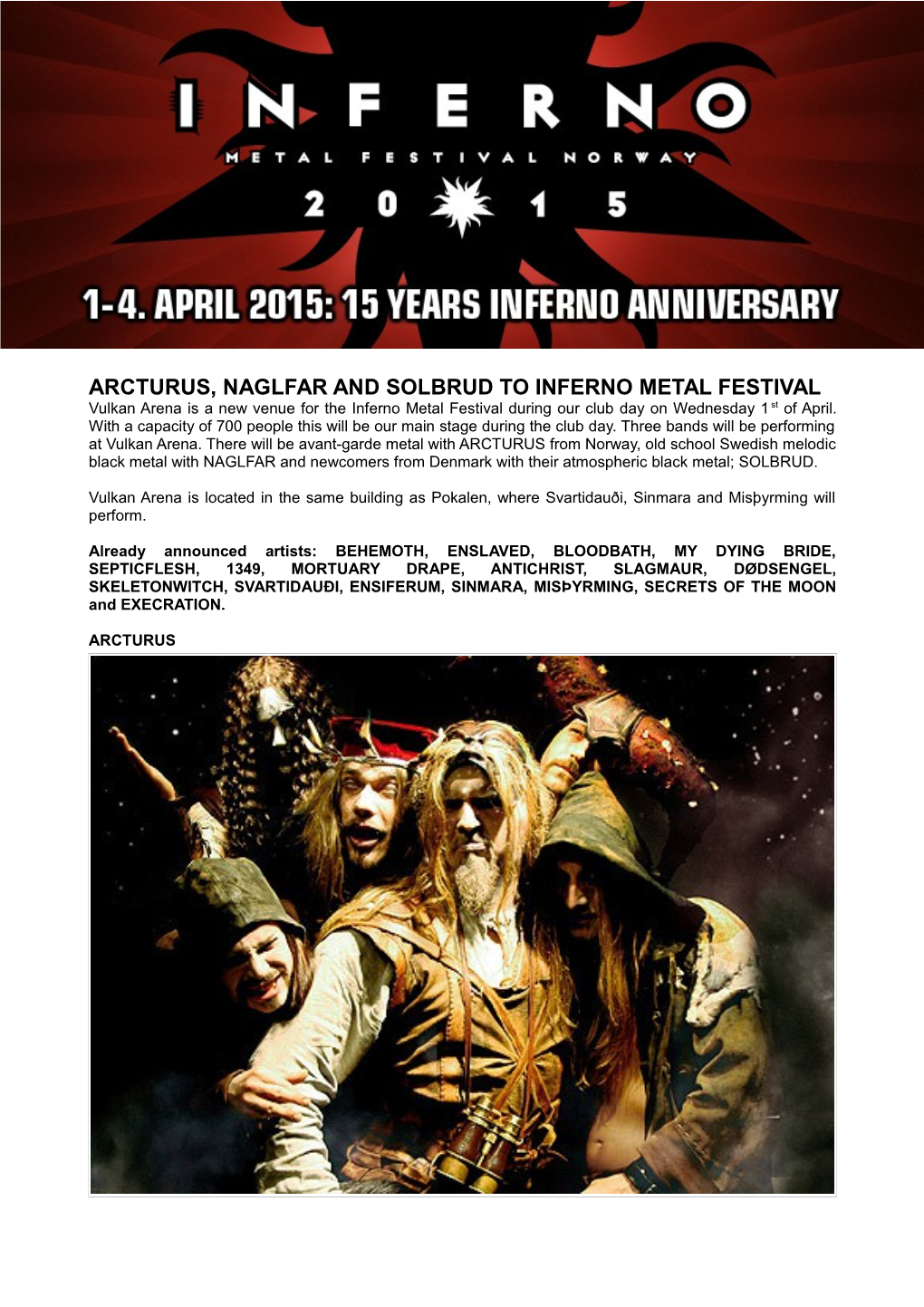 ARCTURUS, NAGLFAR and SOLBRUD to INFERNO METAL FESTIVAL Vulkan Arena Is a New Venue for the Inferno Metal Festival During Our Club Day on Wednesday 1 St of April