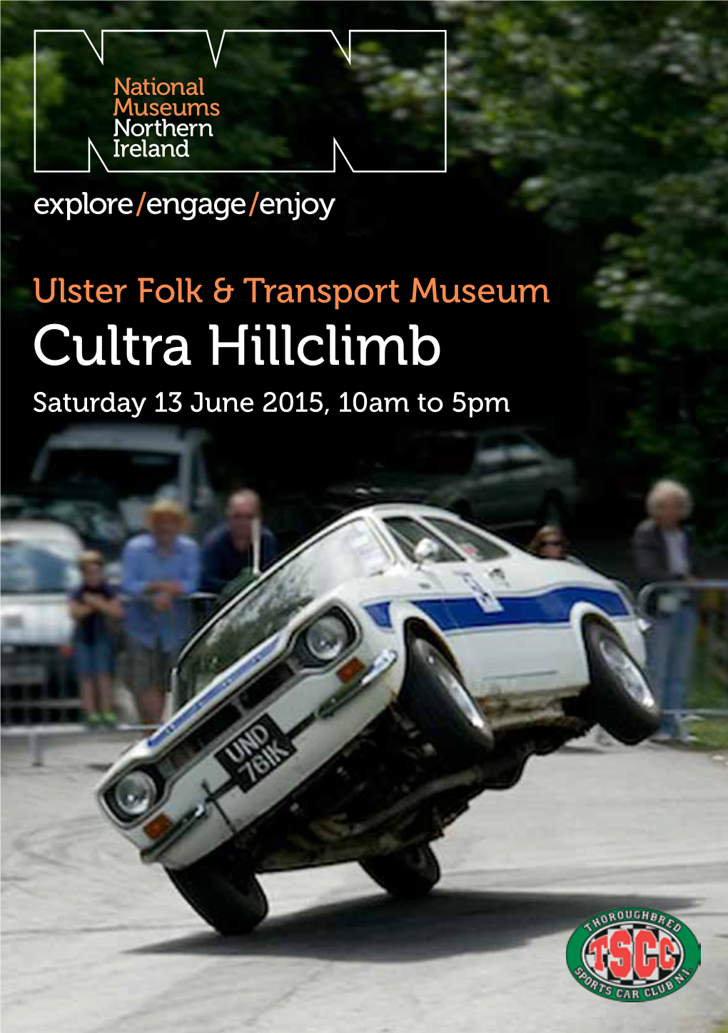 Cultra Hillclimb Saturday 13 June 2015, 10Am to 5Pm This Event Is Held Under the General Regulations of the MSA Ltd., (Incorporating the Provisions of F.I.A