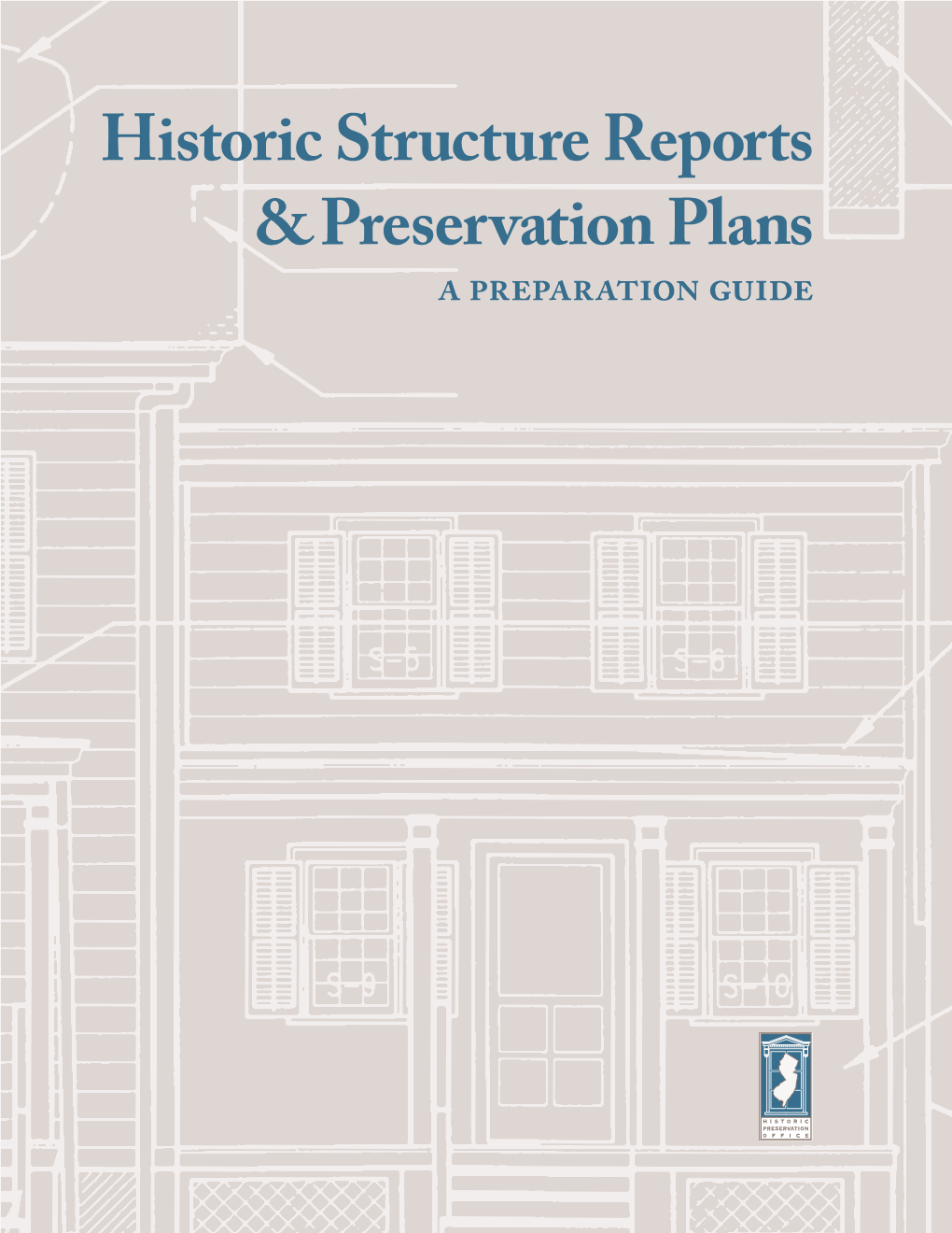 Historic Structure Reports & Preservation Plans