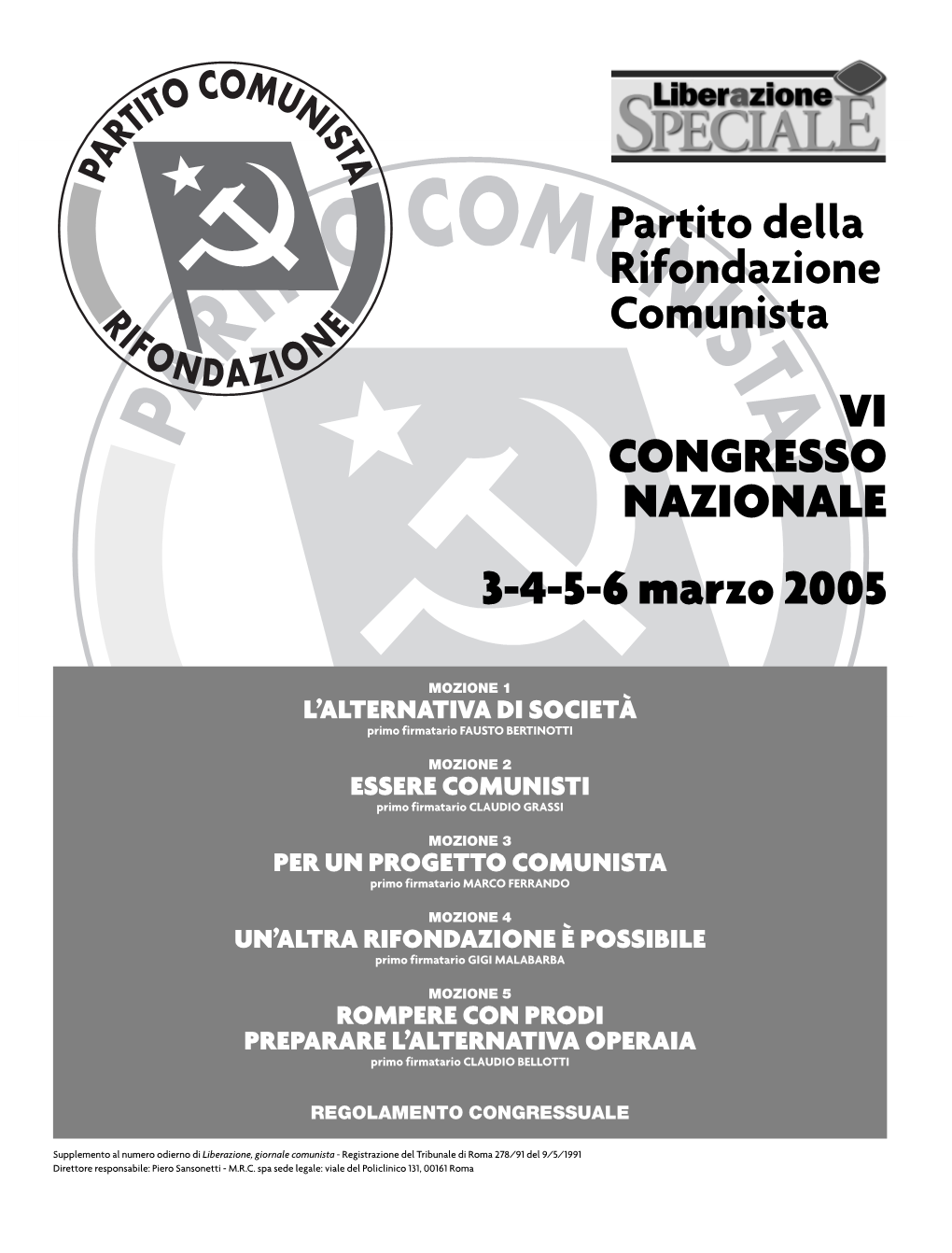 VI CONGRESSO NAZIONALE 3-4-5-6 Marzo 2005