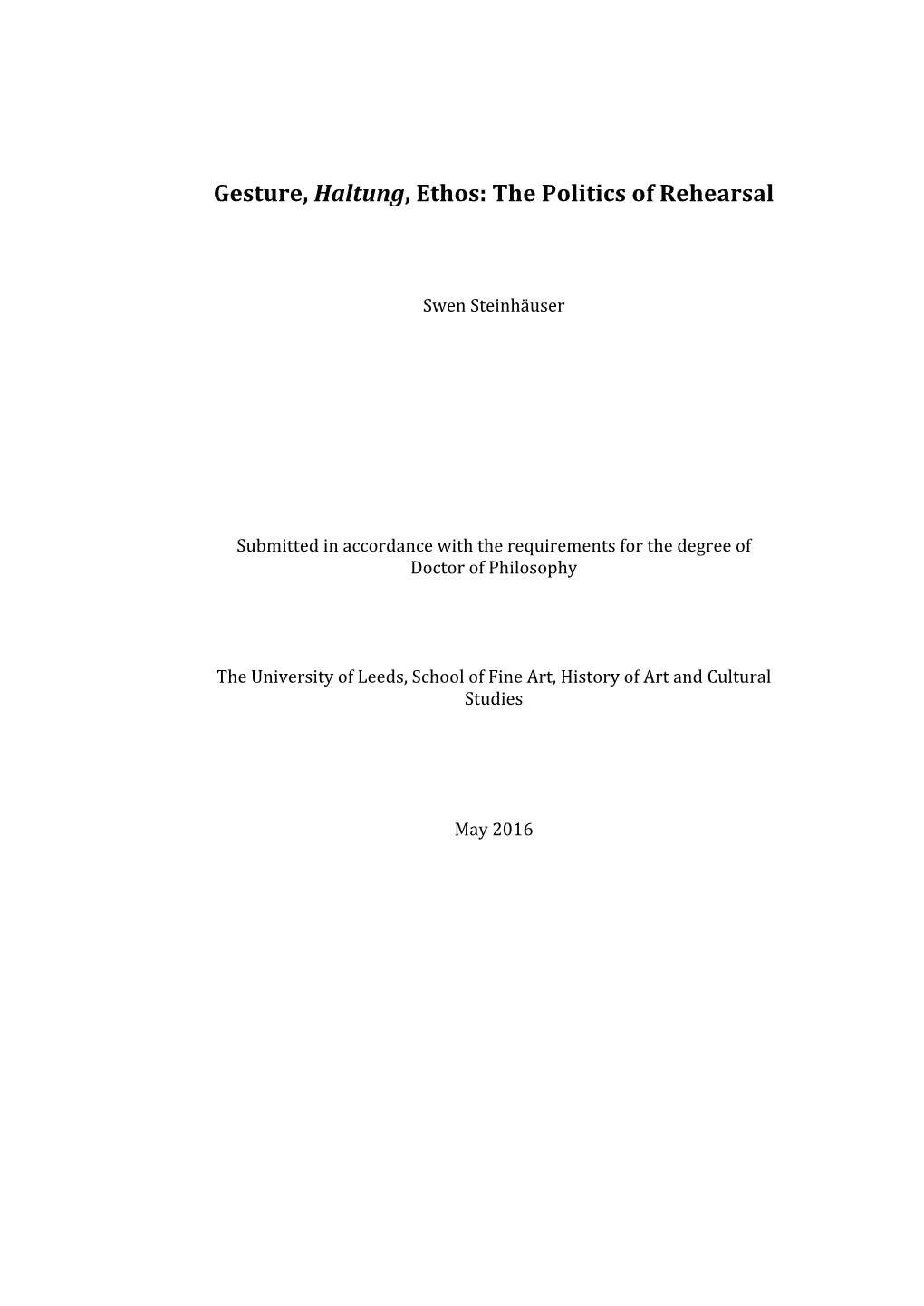 Gesture, Haltung, Ethos: the Politics of Rehearsal