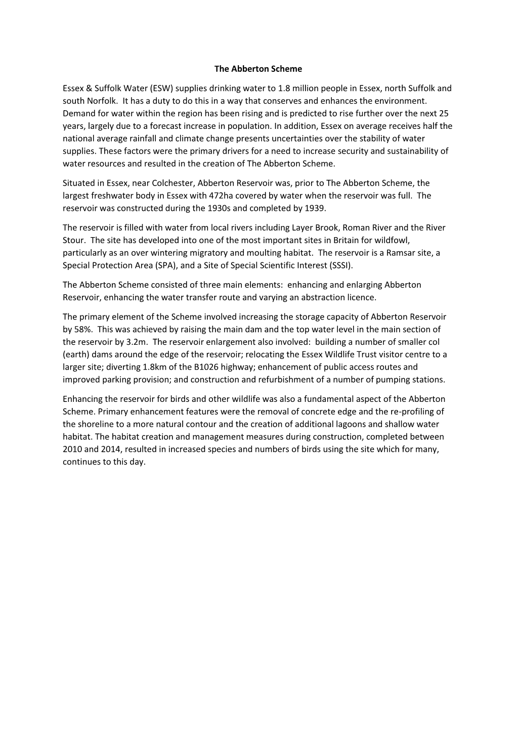 The Abberton Scheme Essex & Suffolk Water (ESW) Supplies Drinking Water to 1.8 Million People in Essex, North Suffolk and So