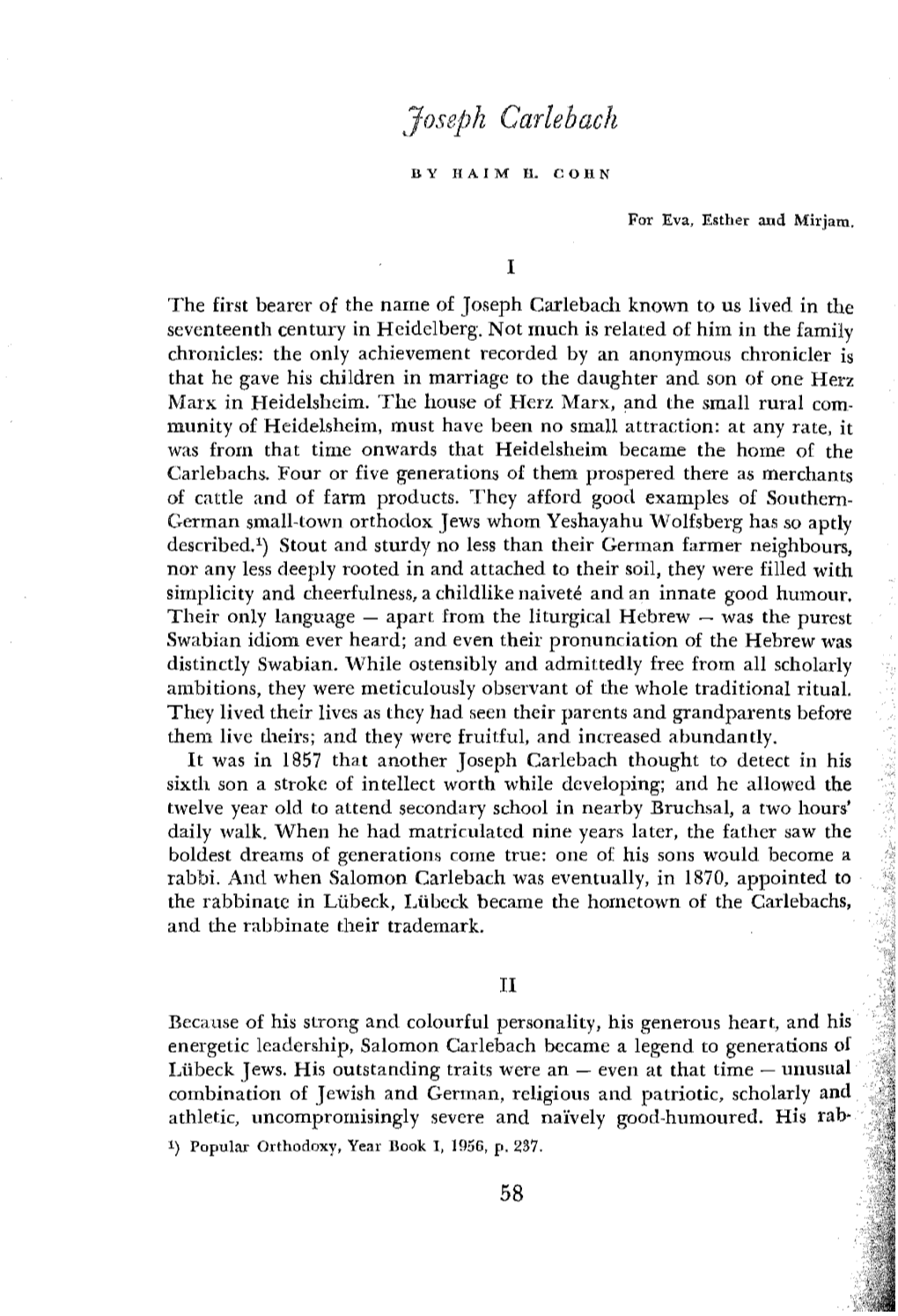 The First Bearer of the Name of Joseph Carlebach Known to Us Li Seventeenth Century in Heidelberg. Not Much Is Related of Him In