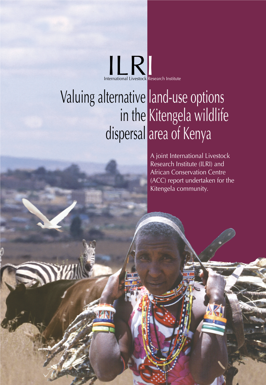 Dispersal Areaof Kenya Valuing Alternative Land-Use Options in The