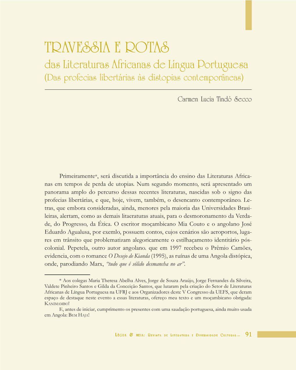 TRAVESSIA E ROTAS Das Literaturas Africanas De Língua Portuguesa (Das Profecias Libertárias Às Distopias Contemporâneas)