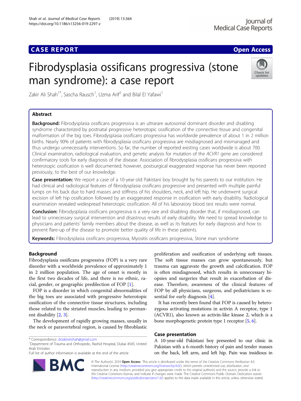Fibrodysplasia Ossificans Progressiva (Stone Man Syndrome): a Case Report Zakir Ali Shah1*, Sascha Rausch1, Uzma Arif2 and Bilal El Yafawi1