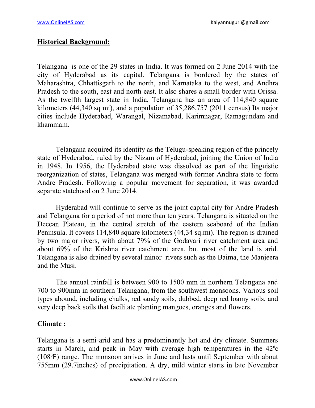 Historical Background: Telangana Is One of the 29 States in India. It Was Formed on 2 June 2014 with the City of Hyderabad As I