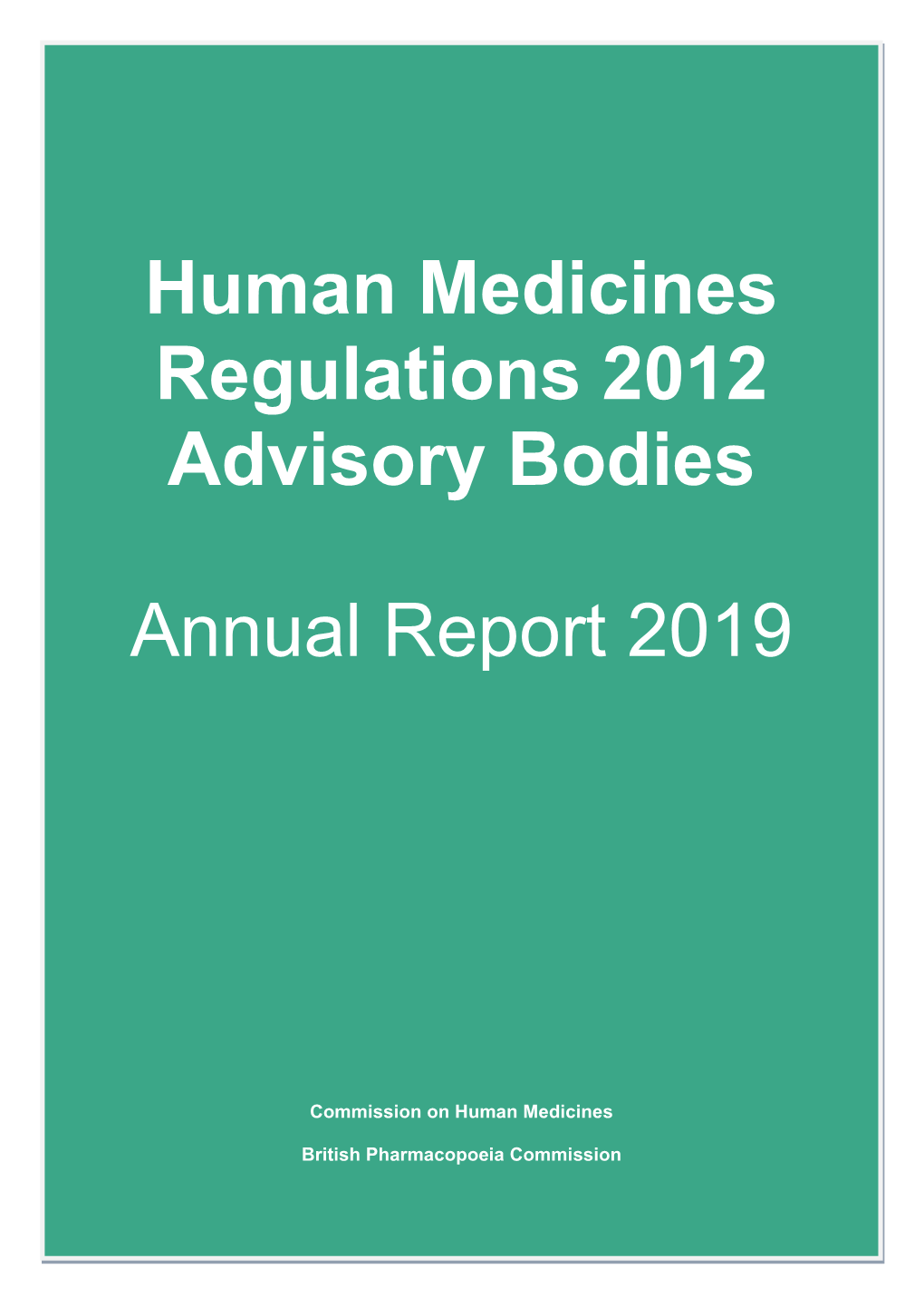 Human Medicines Regulations 2012 Advisory Bodies Annual Report 2019