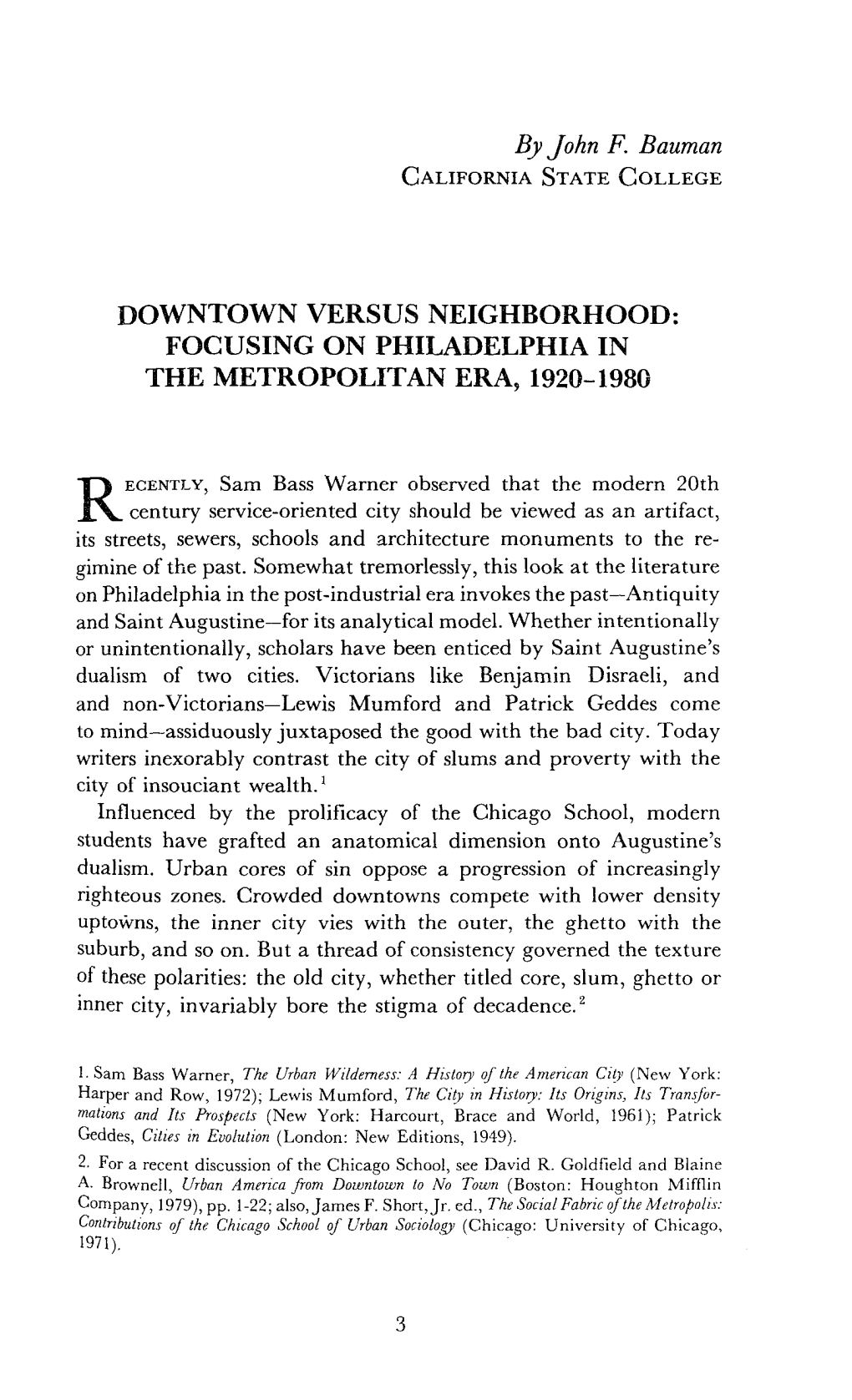 By John F. Bauman DOWNTOWN VERSUS NEIGHBORHOOD