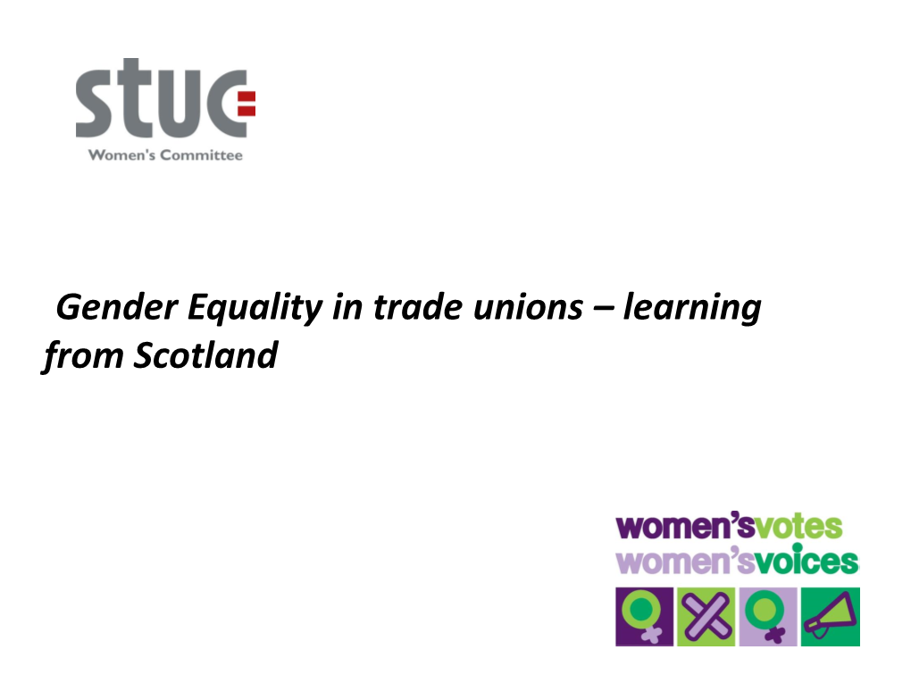 Gender Equality in Trade Unions – Learning from Scotland