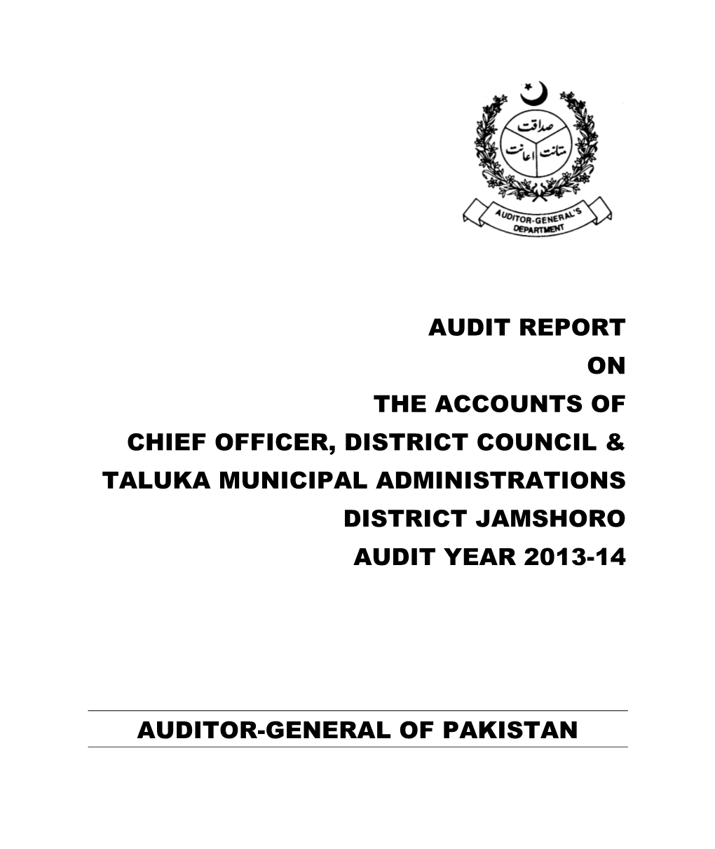 Audit Report on the Accounts of Chief Officer, District Council & Taluka Municipal Administrations District Jamshoro Audit Year 2013-14