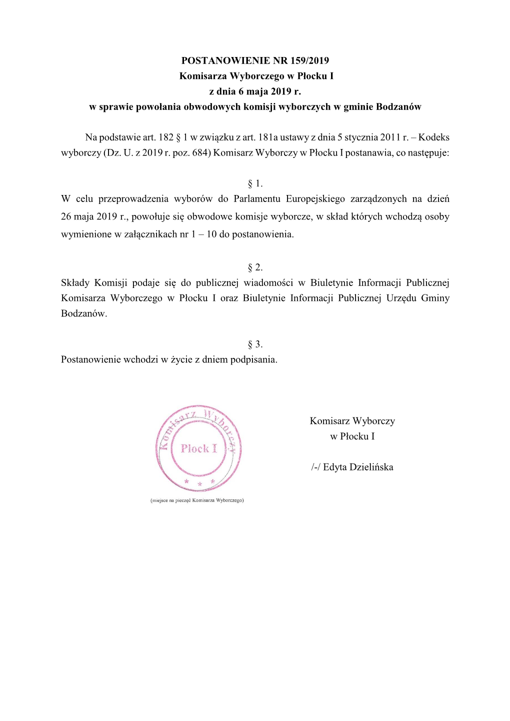 POSTANOWIENIE NR 159/2019 Komisarza Wyborczego W Płocku I Z Dnia 6 Maja 2019 R. W Sprawie Powołania Obwodowych Komisji Wyborczych W Gminie Bodzanów