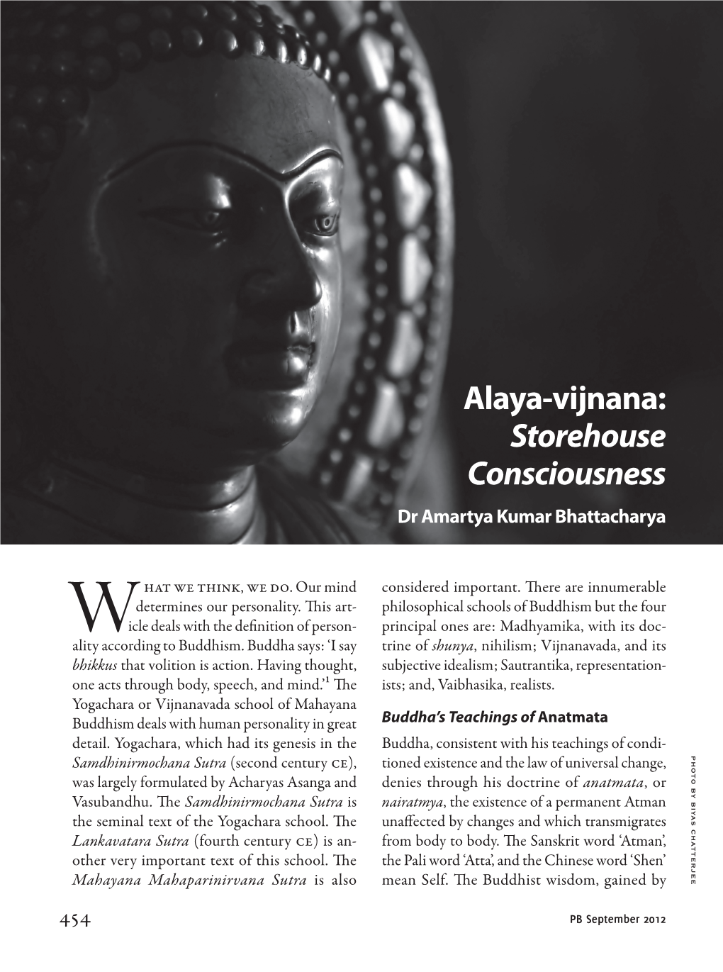 Alaya-Vijnana: Storehouse Consciousness Dr Amartya Kumar Bhattacharya