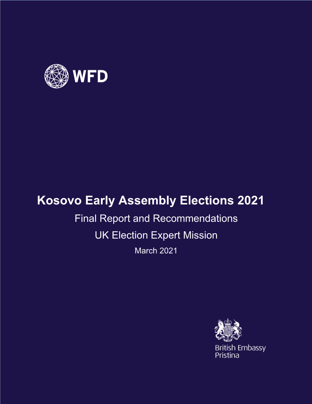 Kosovo Early Assembly Elections 2021 Final Report and Recommendations UK Election Expert Mission March 2021