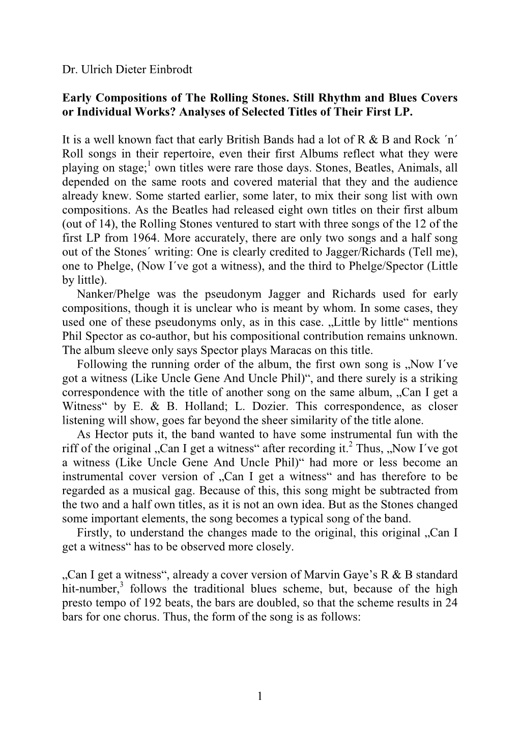 1 Dr. Ulrich Dieter Einbrodt Early Compositions of the Rolling Stones. Still Rhythm and Blues Covers Or Individual Works? Analys