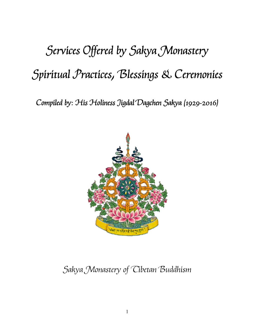 Services Offered by Sakya Monastery Spiritual Practices, Blessings & Ceremonies