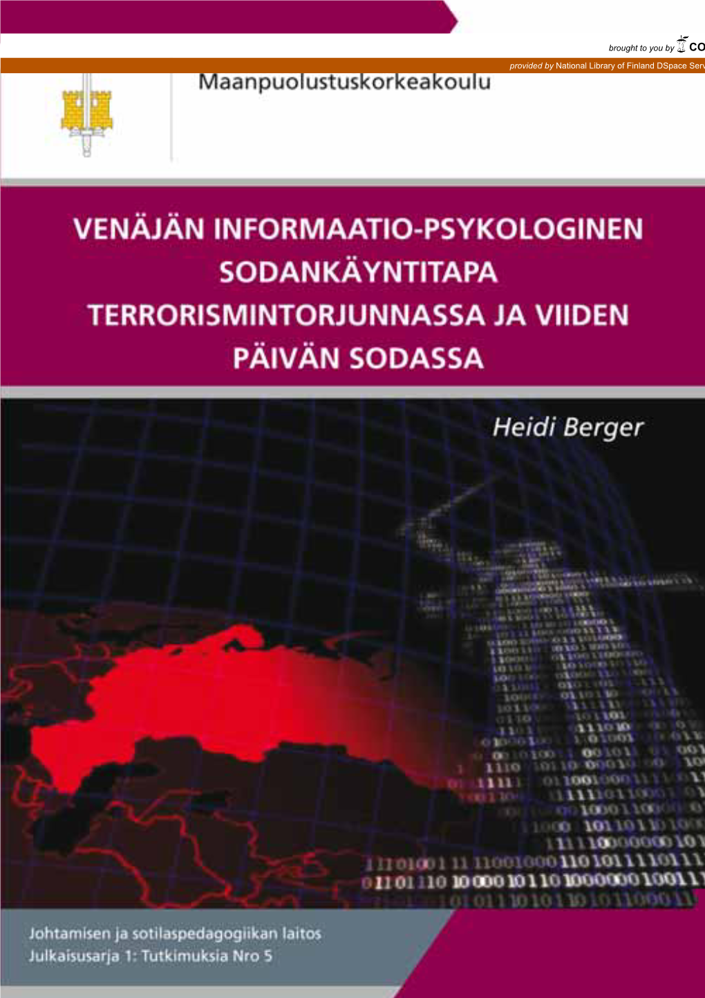 Venäjän Informaatio-Psykologinen Sodankäyntitapa Terrorismin Tor- Junnassa Ja Viiden Päivän Sodassa
