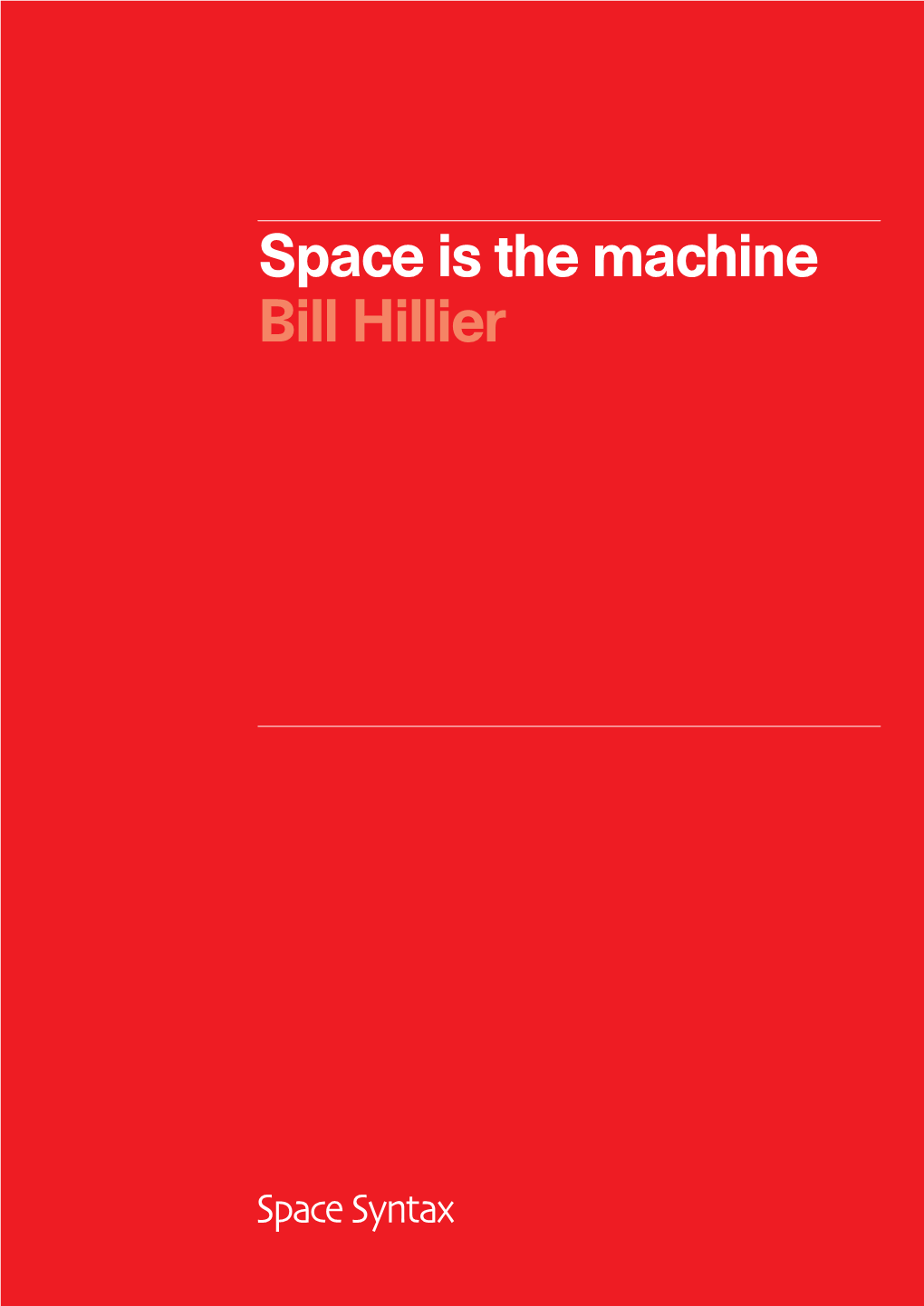 Space Is the Machine Bill Hillier