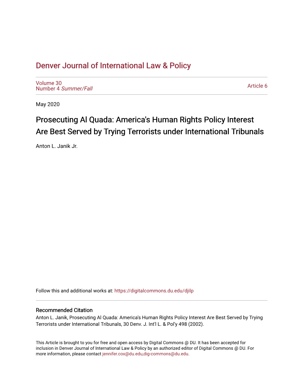 Prosecuting Al Quada: America's Human Rights Policy Interest Are Best Served by Trying Terrorists Under International Tribunals