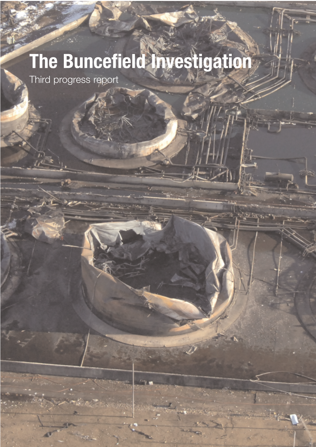 Buncefield Investigation Third Progress Report the Buncefield Investigation: Third Progress Report