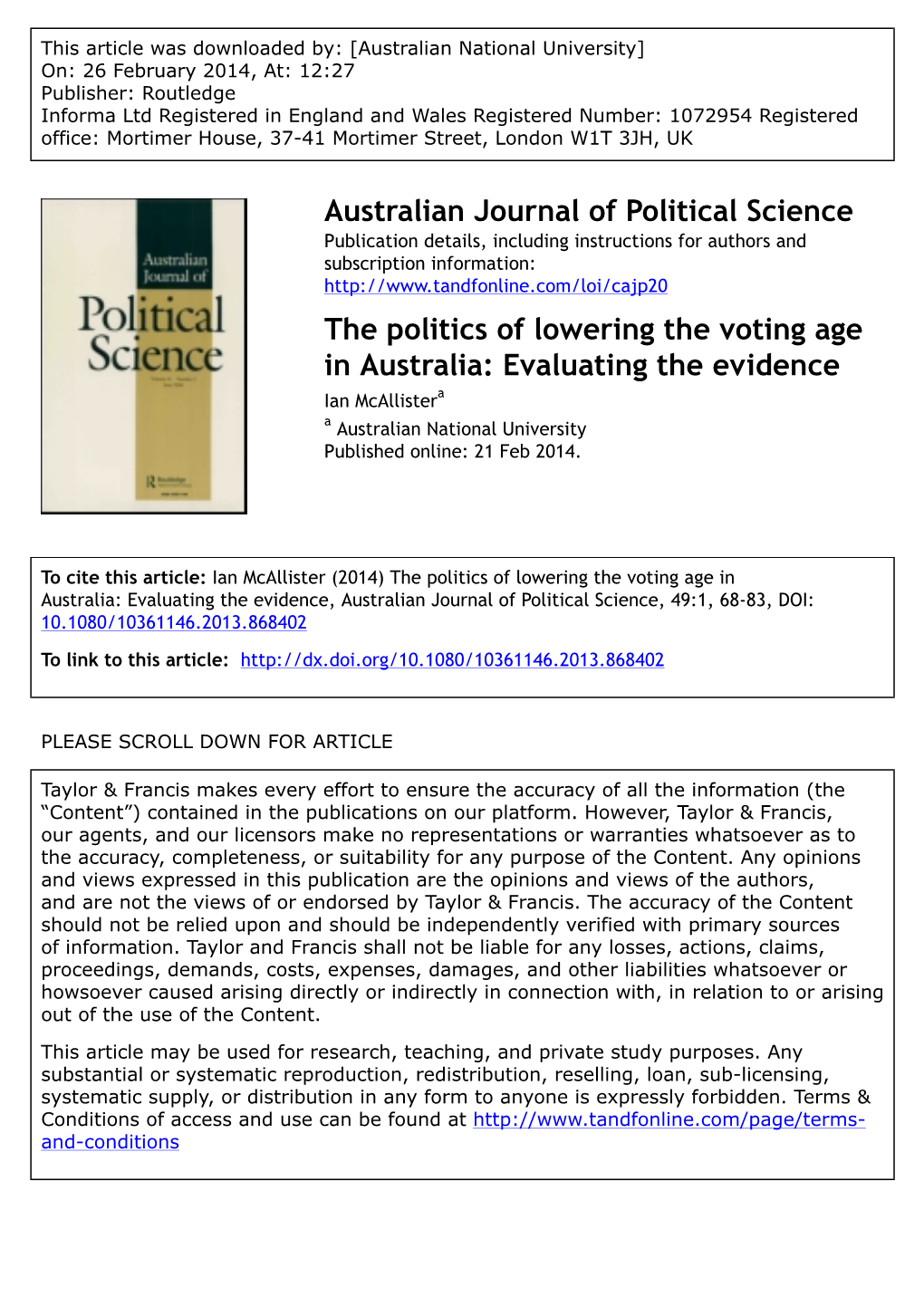 The Politics of Lowering the Voting Age in Australia: Evaluating the Evidence Ian Mcallistera a Australian National University Published Online: 21 Feb 2014