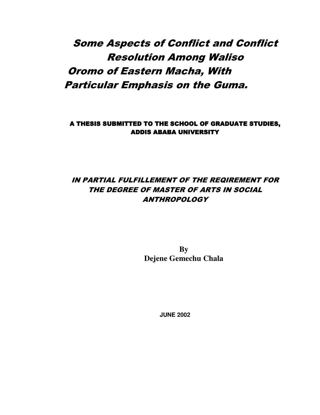 Some Aspects of Conflict and Conflict Resolution Among Waliso Oromo of Eastern Macha, with Particular Emphasis on the Guma