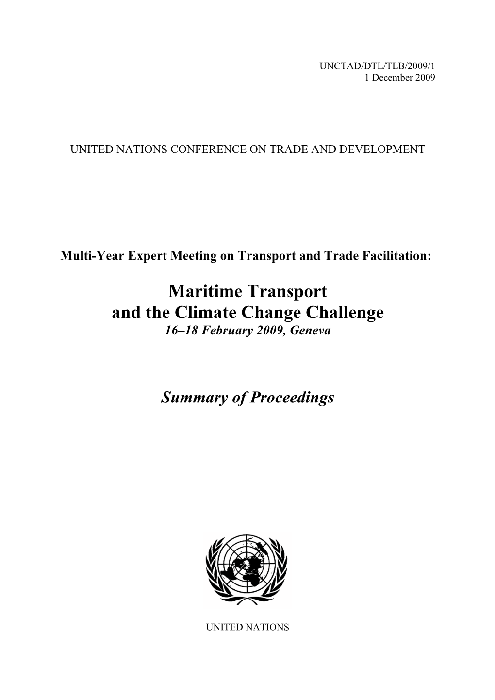 Maritime Transport and the Climate Change Challenge 16–18 February 2009, Geneva