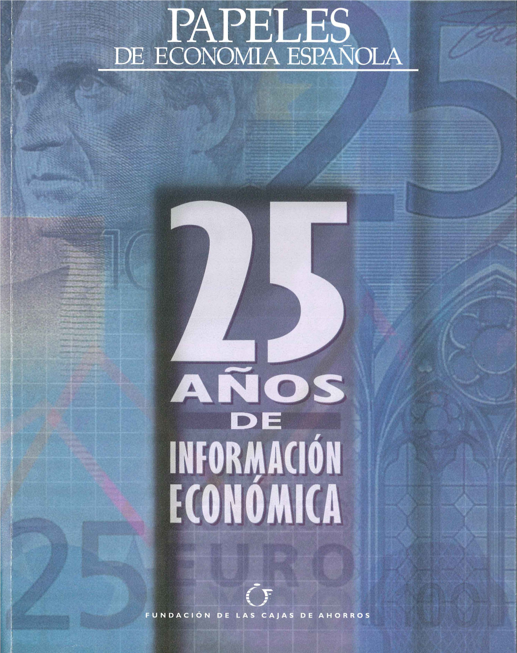 PAPELES DE ECONOMÍA ESPAÑOLA 100 (Vol