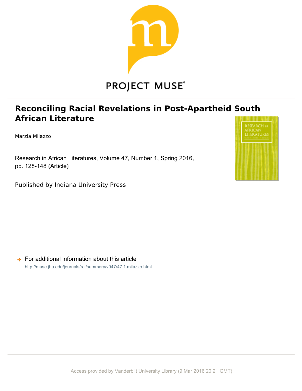 Reconciling Racial Revelations in Post-Apartheid South African Literature MARZIA MILAZZO Vanderbilt University Marzia.Milazzo@Vanderbilt.Edu