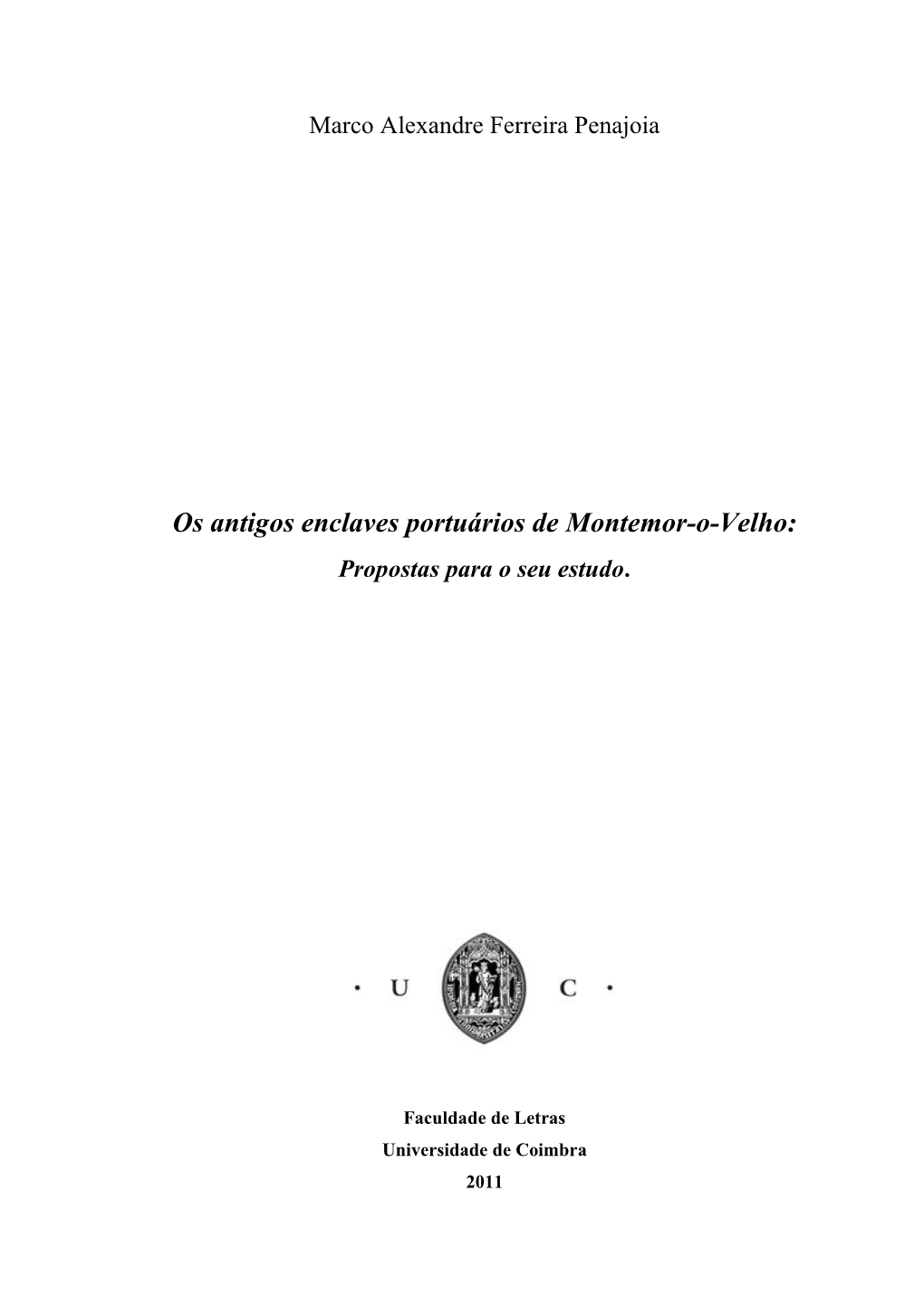 Os Antigos Enclaves Portuários De Montemor-O-Velho: Propostas Para O Seu Estudo